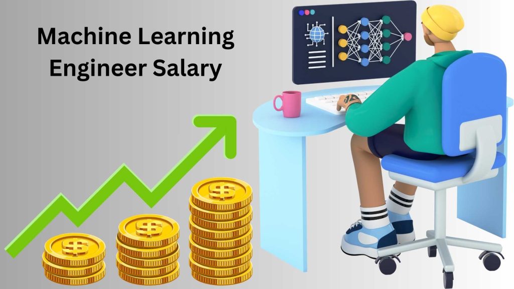 Machine Learning Engineer Salary