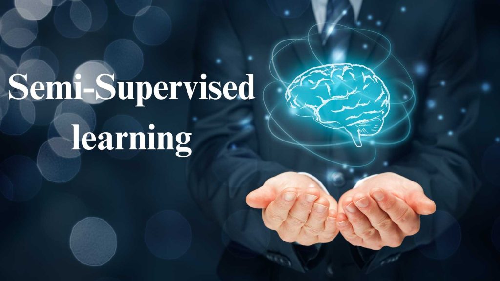 semi Supervised learning